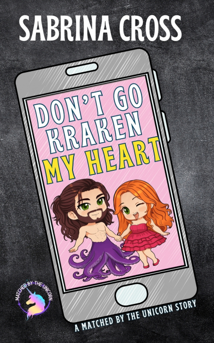Don’t Go Kraken My Heart
