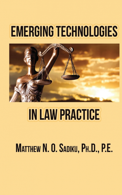 Emerging Technologies in Law Practice