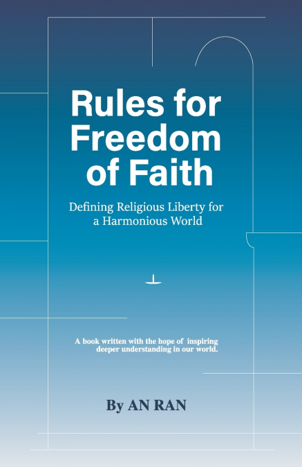 Rules for Freedom of Faith