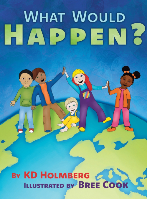 What Would Happen?