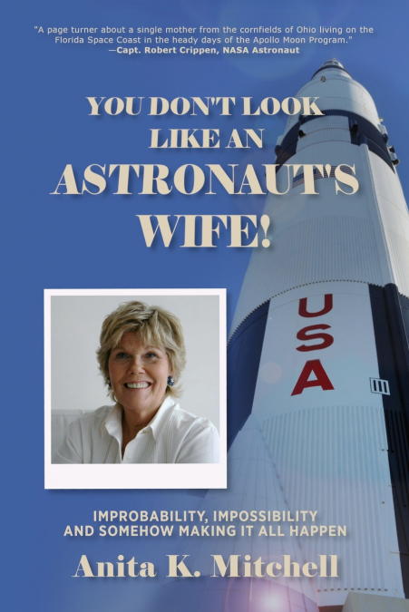 You Don’t Look Like an Astronaut’s Wife!
