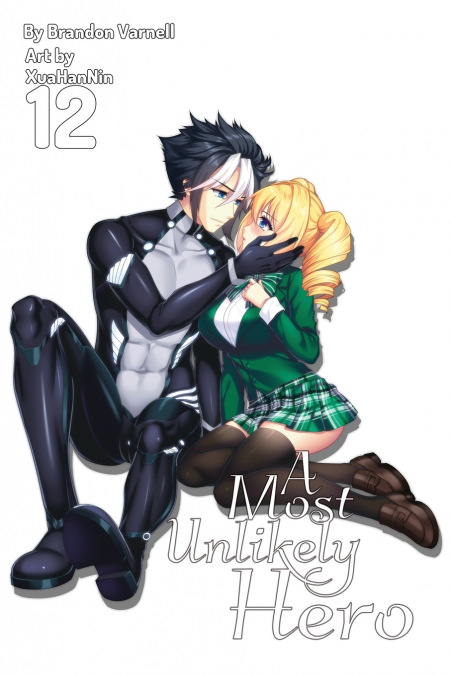 A Most Unlikely Hero, Volume 12 (Light Novel)