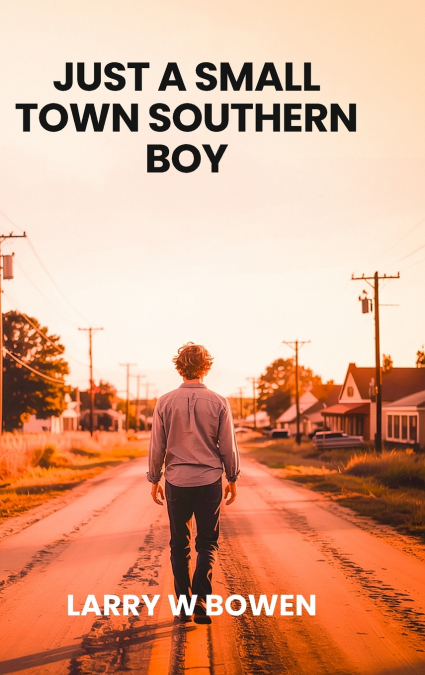 JUST A SMALL TOWN SOUTHERN BOY