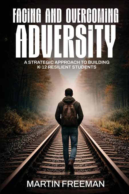 Facing and Overcoming Adversity