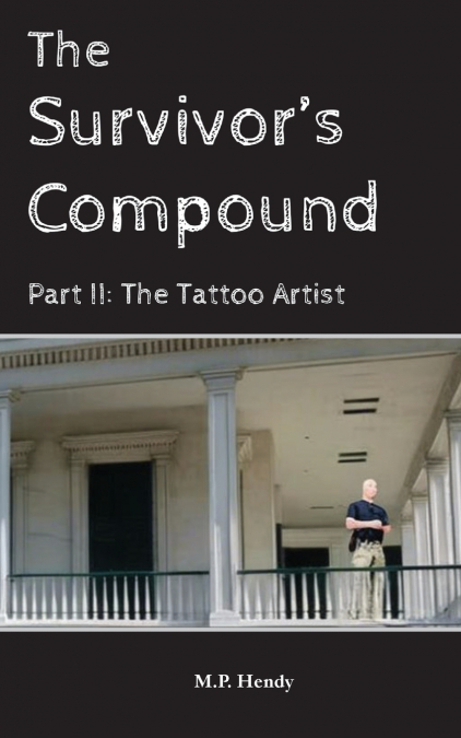 The Survivor’s Compound Part 2