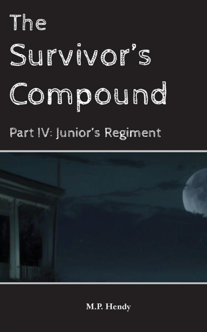 The Survivor’s Compound Part 4