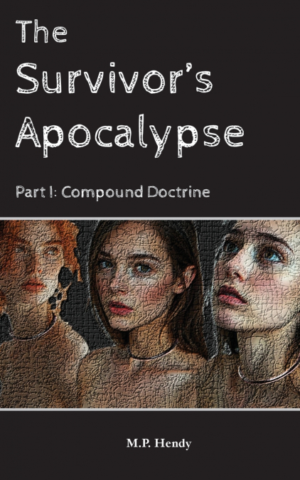 The Survivor’s Apocalypse Part 1