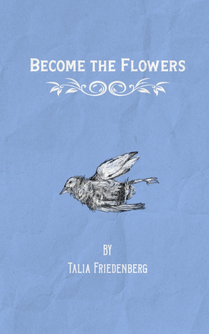 Become the Flowers