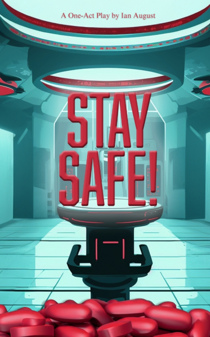 STAY SAFE!