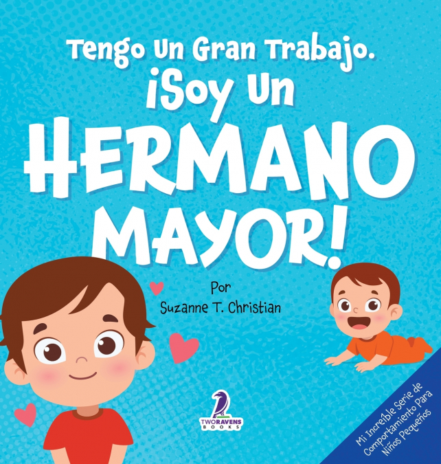 Tengo Un Gran Trabajo. ¡Soy un Hermano Mayor!