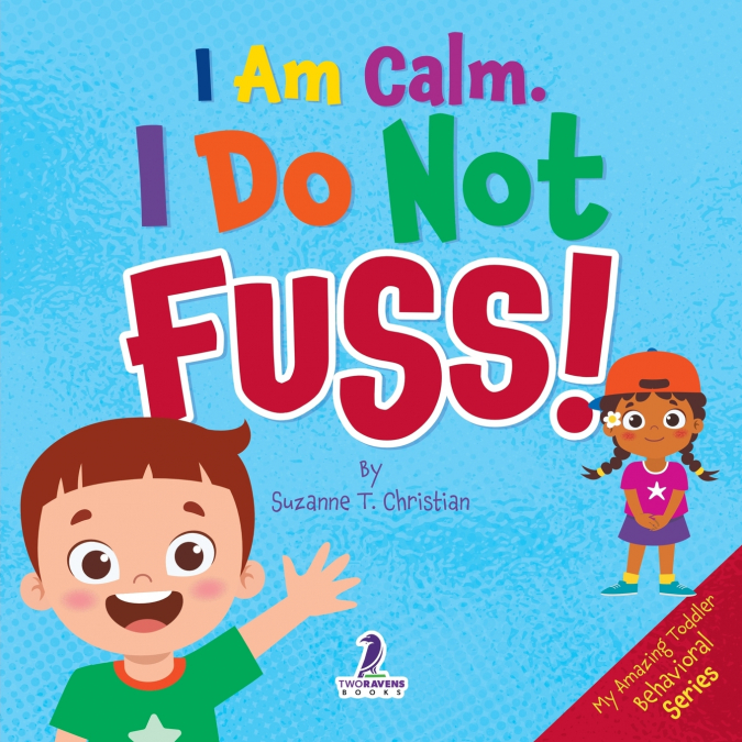 I Am Calm. I Do Not Fuss!