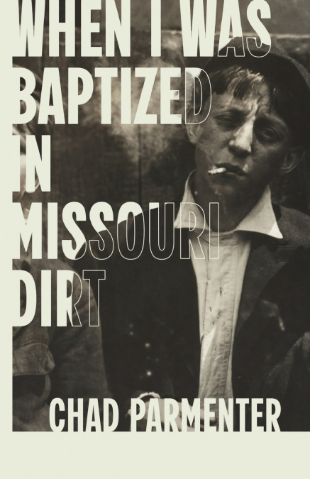 When I Was Baptized in Missouri Dirt