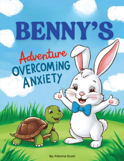 Benny’s Adventure Overcoming Anxiety