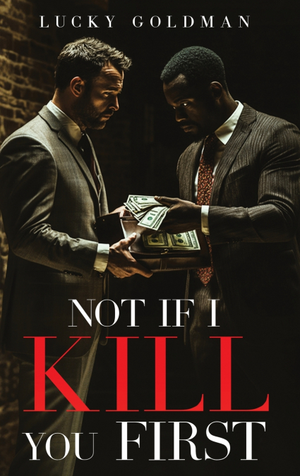 Not If I Kill You First