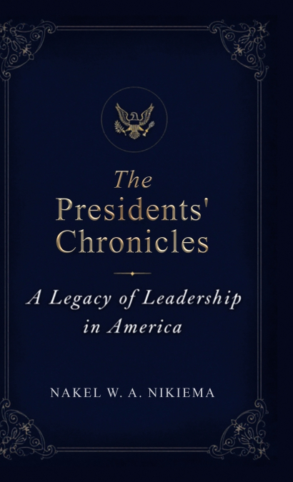 The Presidents’ Chronicles
