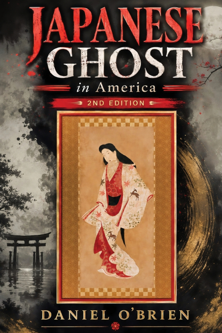 Japanese Ghost in America-Second Edition