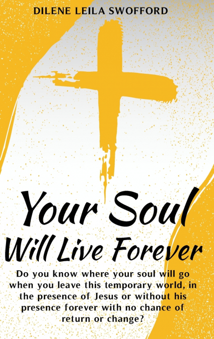 Your Soul Will Live Forever