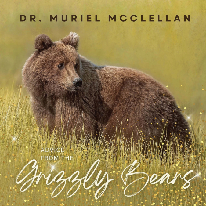 Advice from the Grizzly Bears