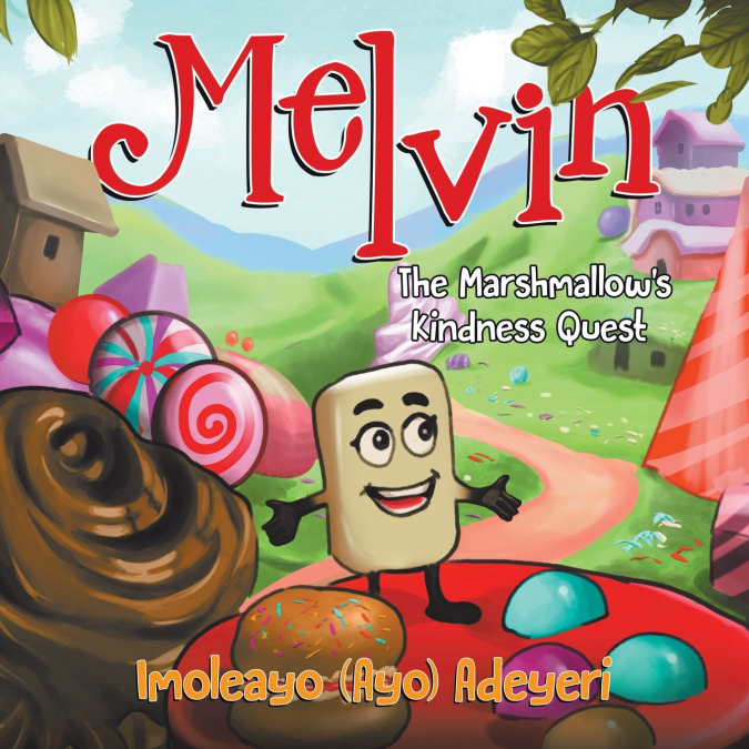 Melvin The Marshmallow’s Kindness Quest