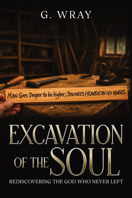 Excavation of the Soul