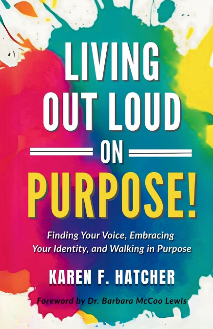 Living Out Loud on Purpose