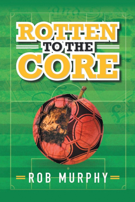 Rotten to the Core
