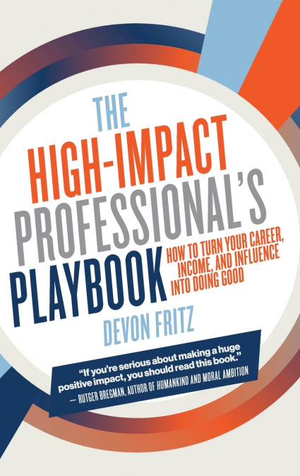 The High-Impact Professional’s Playbook