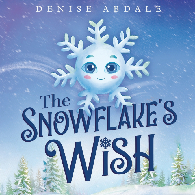 The Snowflake’s Wish