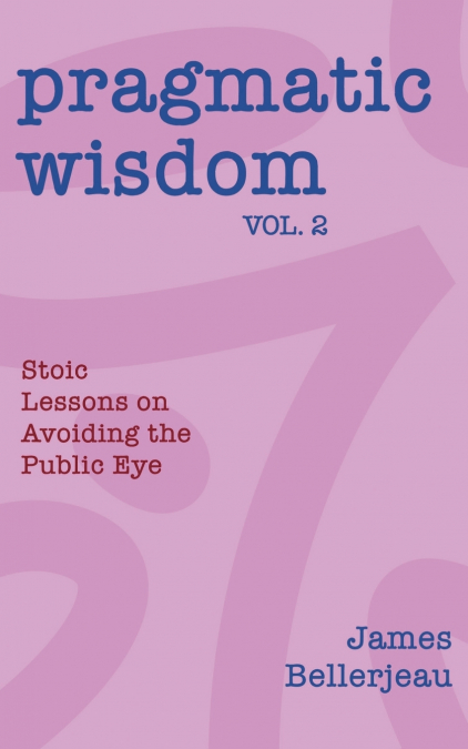 Pragmatic Wisdom Vol. 2
