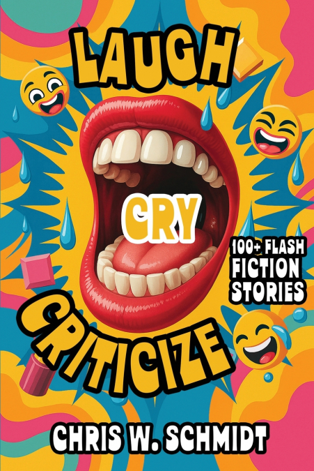 Laugh, Cry, Criticize