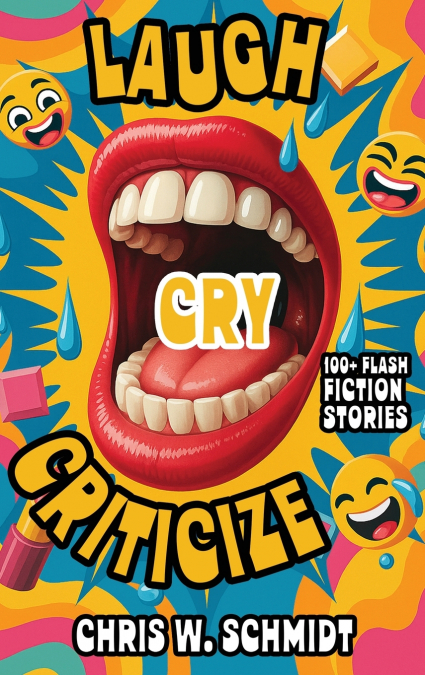 Laugh, Cry, Criticize