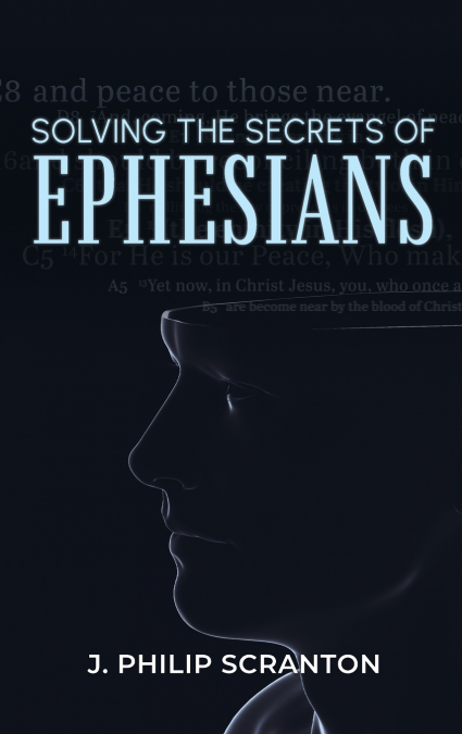 Solving the Secrets of Ephesians