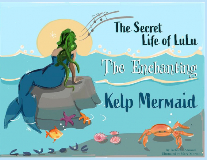 The Secret Life of Lulu The Enchanting Kelp Mermaid