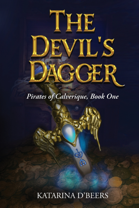 The Devil’s Dagger (Pirates of Calverique, Book One)