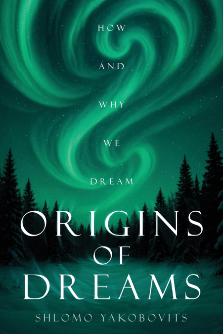 Origins of Dreams