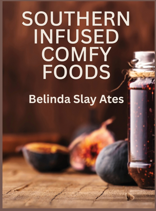 Southern Infused Comfy Foods