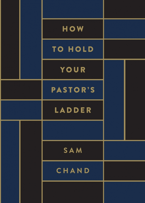 How to Hold Your Pastor’s Ladder