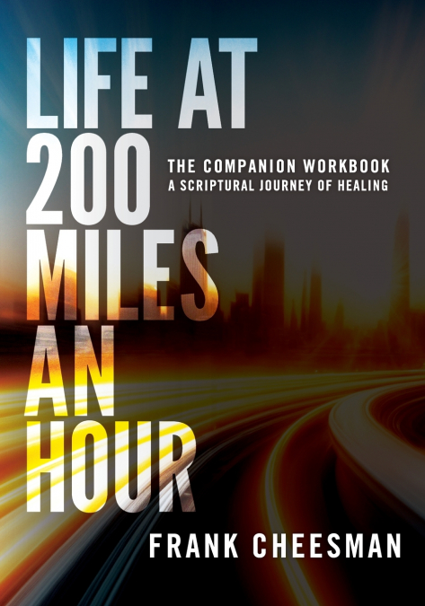 Life at 200 Miles An Hour Companion Workbook