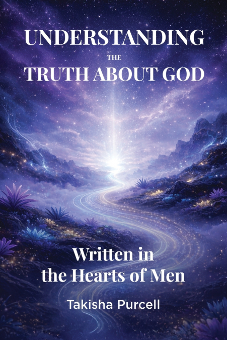 Understanding The Truth About God Written in The Hearts of Men