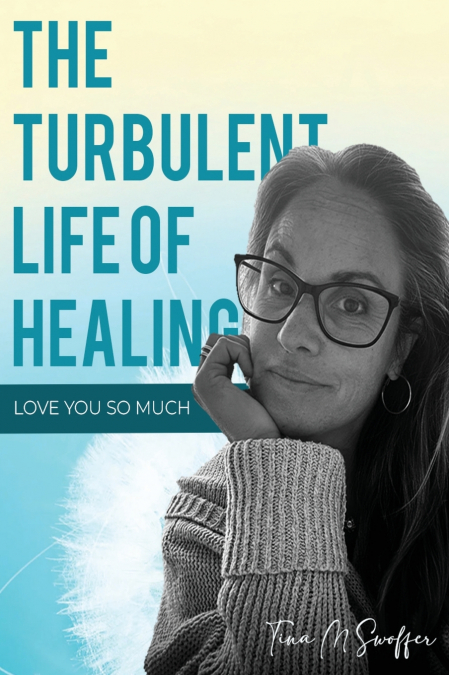 The Turbulent Life Of Healing