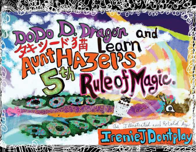 DoDo D. Dragon and Takeshīdo Neko Learn Aunt Hazel’s 5th Rule of Magic