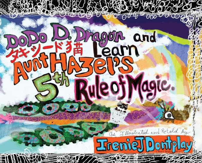 DoDo D. Dragon and Takeshīdo Neko Learn Aunt Hazel’s 5th Rule of Magic
