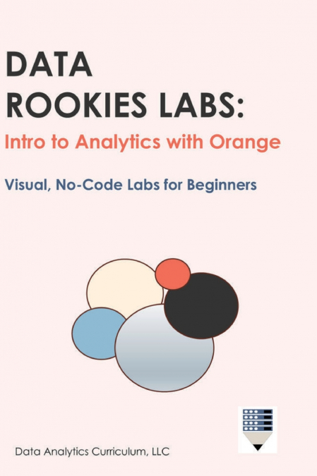 Data Rookies Labs Intro to Analytics with Orange
