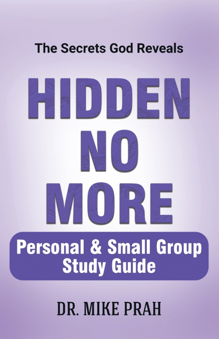 Hidden No More. Personal & Small Group Study Guide