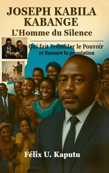 Joseph Kabila Kabange, L’Homme du Silence