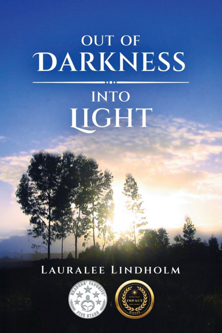 Out of Darkness into Light