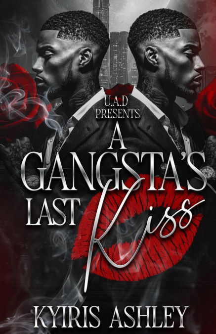 A Gangsta’s Last Kiss