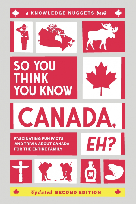 So You Think You Know CANADA, Eh?
