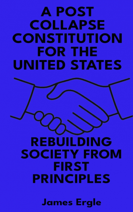 A Post Collapse Constitution for the United States