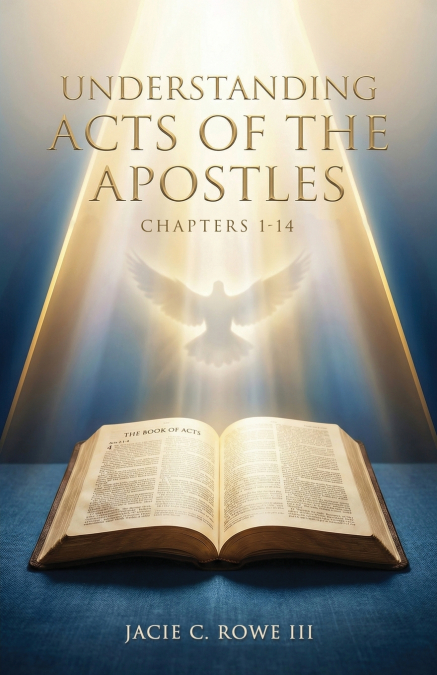 Understanding, Acts of the Apostles, Chapters 1-14